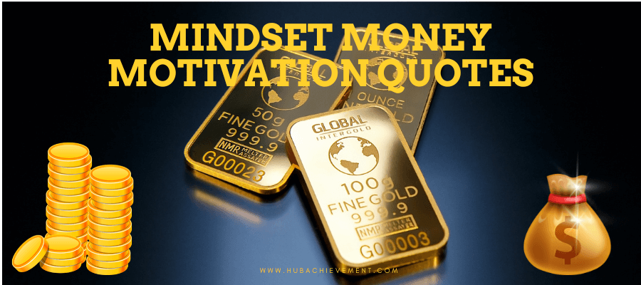Mindset Money Motivation Quotes