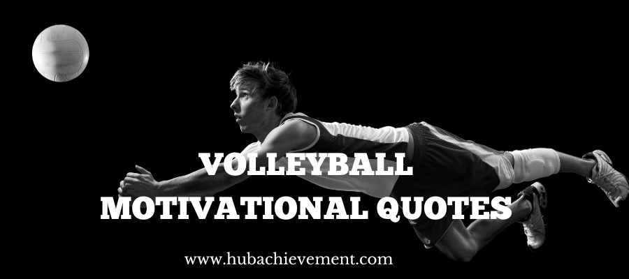30 Best Volleyball Motivational Quotes