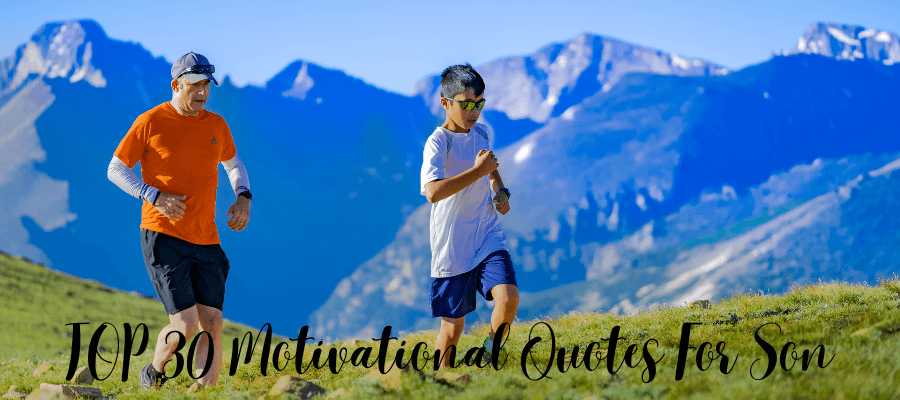 TOP 30 Motivational Quotes For Son