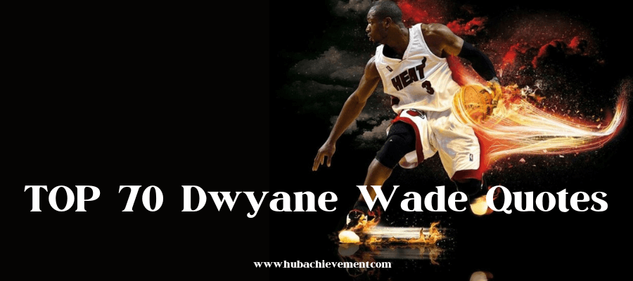 TOP 70 Dwyane Wade Quotes
