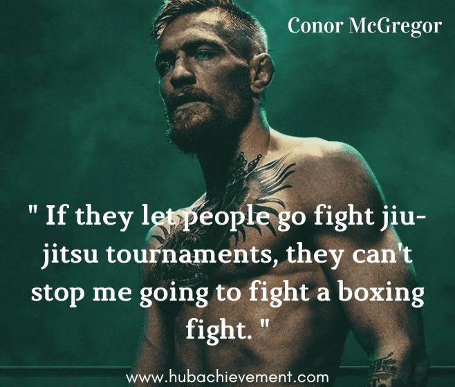 " If they let people go fight jiu-jitsu tournaments, they can't stop me going to fight a boxing fight. "